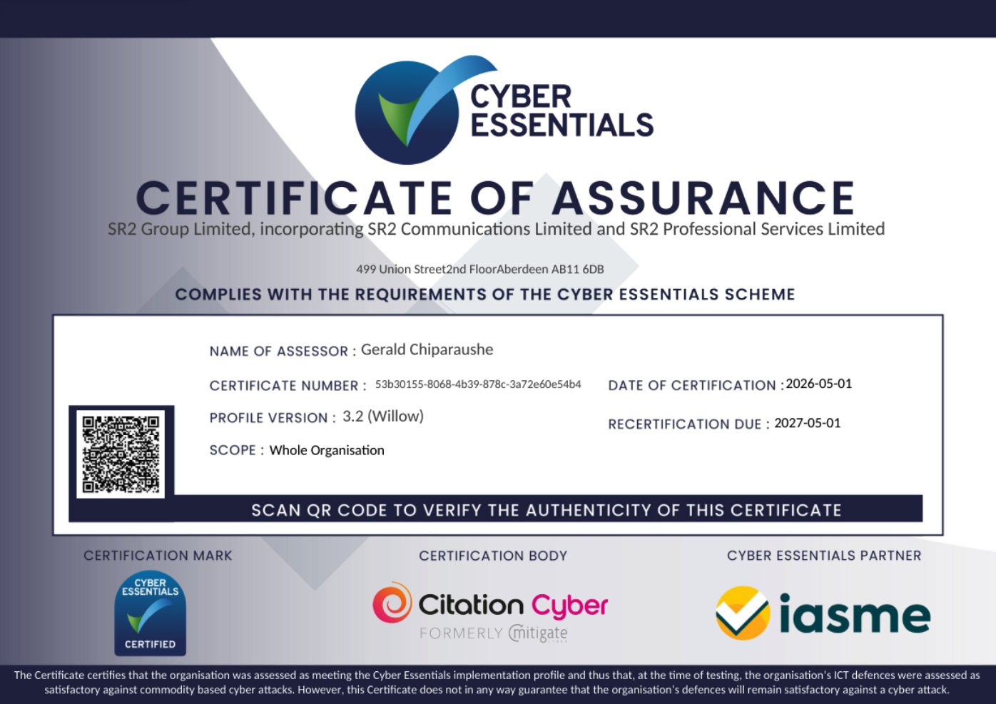 Certificate of Assurance - SR2 Group Limited, incorporating SR2 Communications Limited and SR2 Professional Services Limited, complies with the requirements of the Cyber Essentials scheme